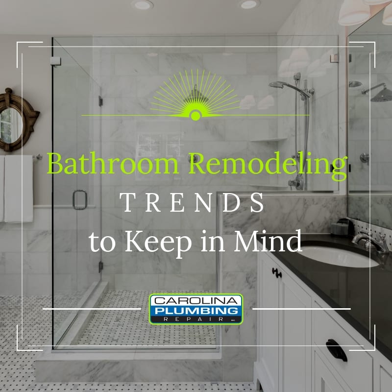 Bathroom Remodeling Trends to Keep in Mind
