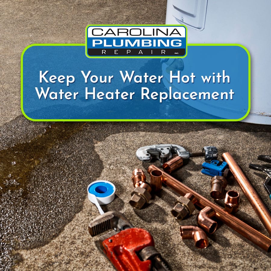 Keep Your Water Hot with Water Heater Replacement